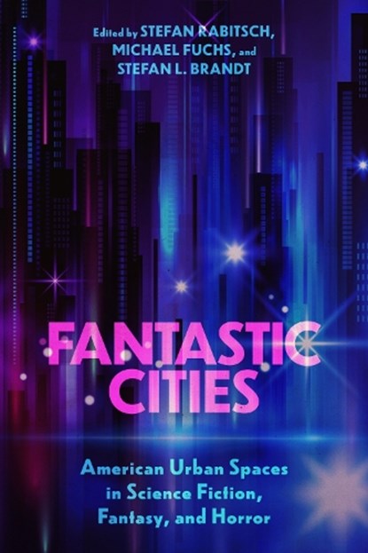 Fantastic Cities, Stefan Rabitsch ; Michael Fuchs ; Stefan L. Brandt - Paperback - 9781496836632
