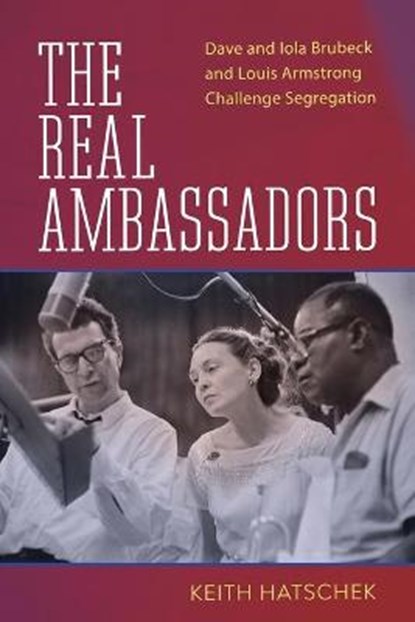 The Real Ambassadors, Keith Hatschek ; Yolande Bavan - Paperback - 9781496837844