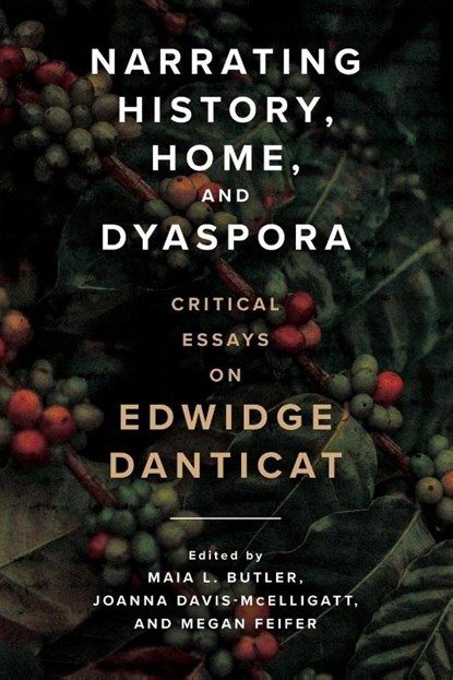 Narrating History, Home, and Dyaspora, Maia L. Butler ; Joanna Davis-McElligatt ; Megan Feifer - Paperback - 9781496839886