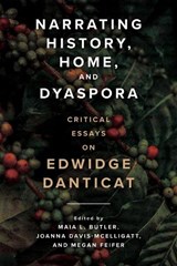 Narrating History, Home, and Dyaspora - Maia L. Butler ; Joanna Davis-McElligatt ; Megan Feifer - 9781496839886