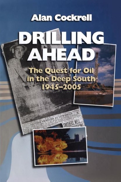 Drilling Ahead, Alan Cockrell - Paperback - 9781496849694