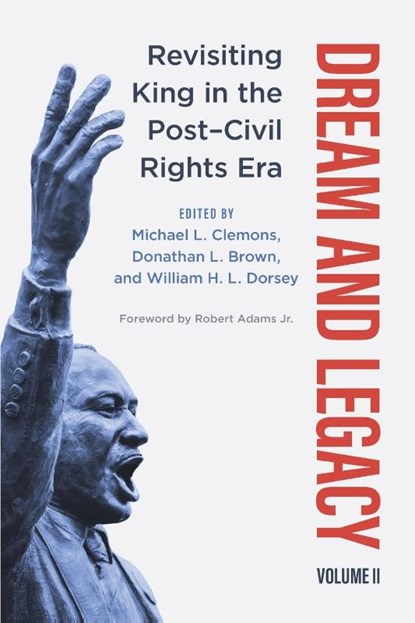 Dream and Legacy, Volume II, Michael L. Clemons ; Donathan L. Brown ; William H. L. Dorsey - Paperback - 9781496852243