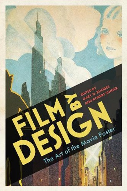 Film by Design, Gary D. Rhodes ; Robert Singer - Paperback - 9781496853219