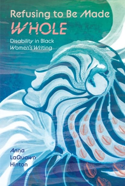 Refusing to Be Made Whole, Anna LaQuawn Hinton - Paperback - 9781496855046