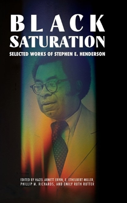 Black Saturation, Hazel Arnett Ervin ; E. Ethelbert Miller ; Phillip M. Richards - Gebonden - 9781496855084