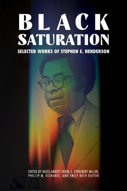 Black Saturation, Hazel Arnett Ervin ; E. Ethelbert Miller ; Phillip M. Richards - Gebonden - 9781496855084