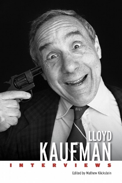 Lloyd Kaufman, Mathew Klickstein - Paperback - 9781496855213