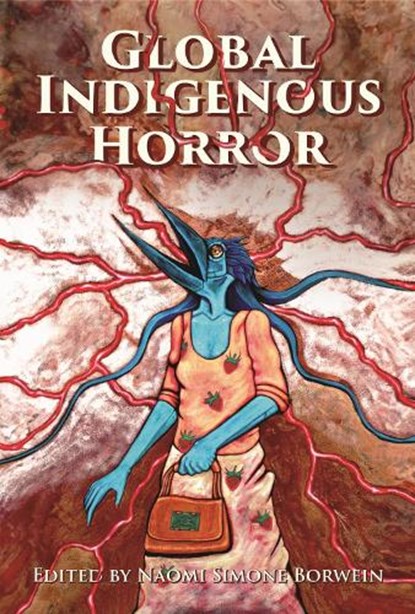 Global Indigenous Horror, Naomi Simone Borwein - Paperback - 9781496856180