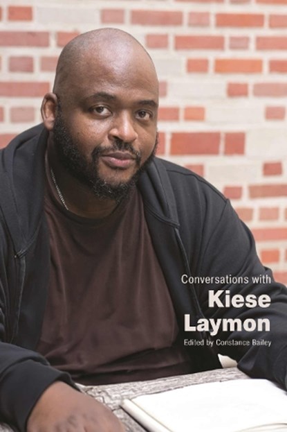 Conversations with Kiese Laymon, Constance Bailey - Paperback - 9781496859044
