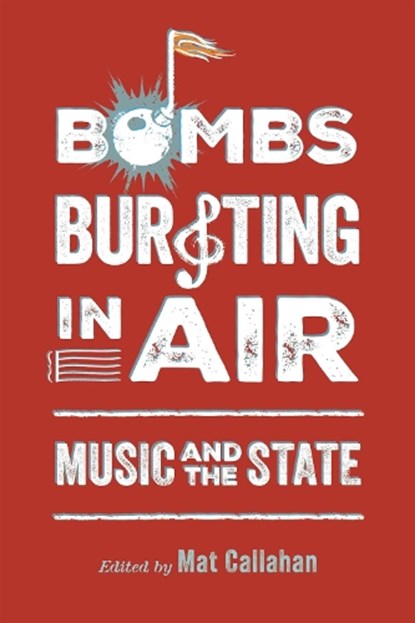 Bombs Bursting in Air, Mat Callahan - Paperback - 9781496859204