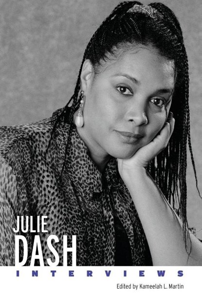 Julie Dash, Kameelah L. Martin - Paperback - 9781496859310