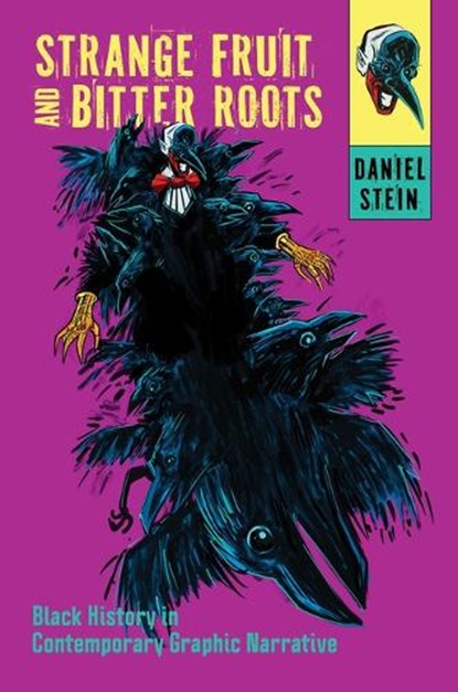 Strange Fruit and Bitter Roots, Daniel Stein - Gebonden - 9781496860583