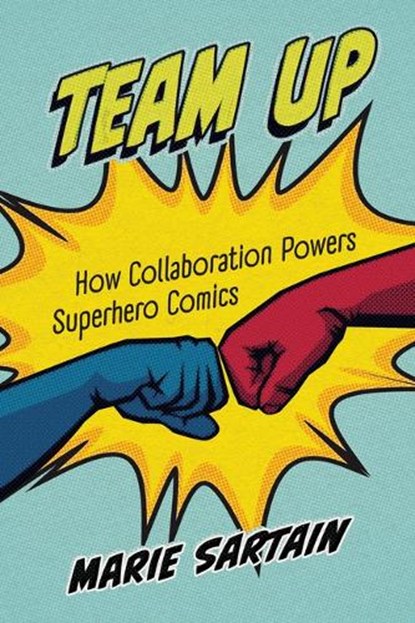 Team Up, Marie Sartain - Paperback - 9781496860989