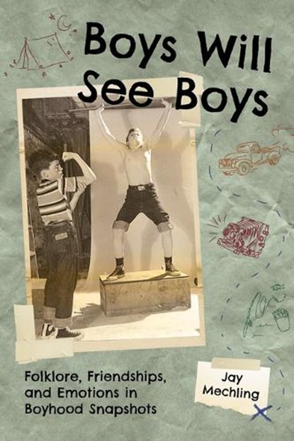 Boys Will See Boys, Jay Mechling - Gebonden - 9781496861894