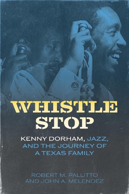 Whistle Stop, Robert M. Pallitto ; John A. Melendez - Gebonden - 9781496861955