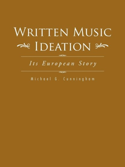 Written Music Ideation, Michael G Cunningham - Paperback - 9781496958761
