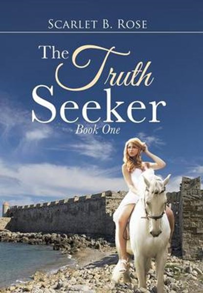 The Truth Seeker, ROSE,  Scarlet B. - Gebonden - 9781496999917