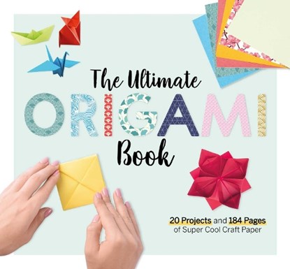 The Ultimate Origami Book, Larousse - Paperback - 9781497101258