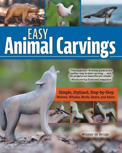 Easy Animal Carvings, Wouter de Bruijn - Paperback - 9781497104792