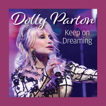 Dolly Parton Keep On Dreaming, Grace Peterson - Gebonden - 9781497105614