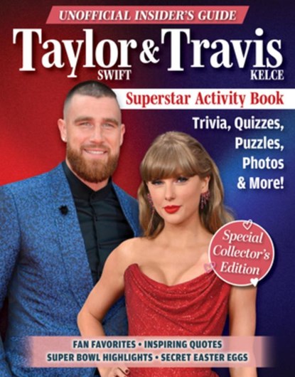 Unofficial Insider's Guide Taylor Swift & Travis Kelce Superstar Activity Book, Ava Moore ; Bennet Fielder - Paperback - 9781497106147