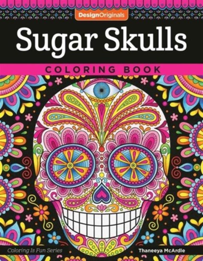 Sugar Skulls Coloring Book, Thaneeya McArdle - Paperback - 9781497202047