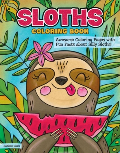 Sloths Coloring Book, Veronica Hue - Paperback - 9781497206168