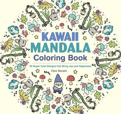 Kawaii Mandala Coloring Book, Dani Banani - Paperback - 9781497206724
