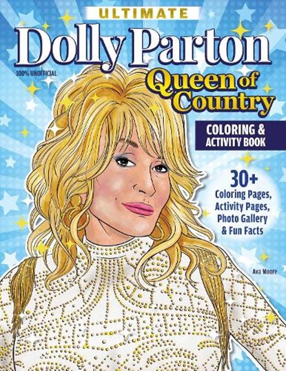 Ultimate Dolly Parton Queen of Country Coloring Book, Ava Moore - Paperback - 9781497206922