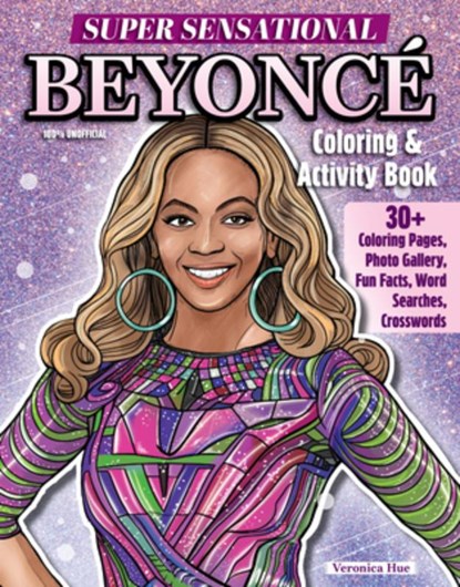 Super Sensational Beyonce Coloring & Activity Book, Ava Moore - Paperback - 9781497207462