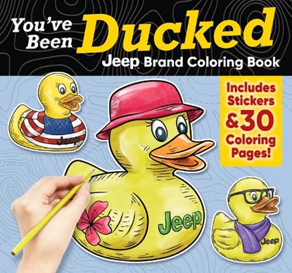 You've Been Ducked Jeep® Brand Coloring Book, D.L. Miller - Paperback - 9781497207592