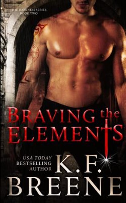 Braving the Elements (Darkness, 2), K. F. Breene - Paperback - 9781497310612