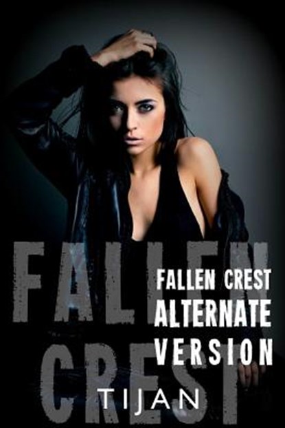 Fallen Crest Alternative Version, Tijan - Paperback - 9781497324626