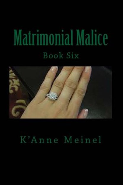Matrimonial Malice, K'Anne Meinel - Ebook - 9781497353053
