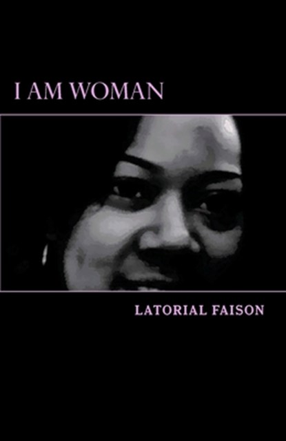 I Am Woman, Latorial Faison - Paperback - 9781497421912