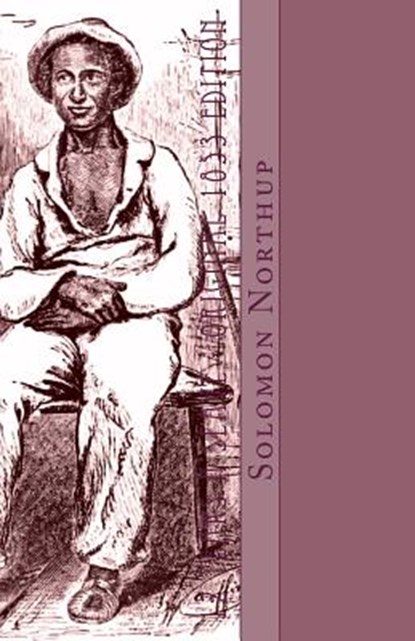 12 Years a Slave: Original 1853 Edition, David Wilson - Paperback - 9781497443129