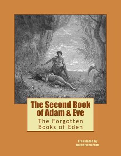 The Second Book of Adam & Eve: The Forgotten Books of Eden, Rutherford Platt - Paperback - 9781497487741