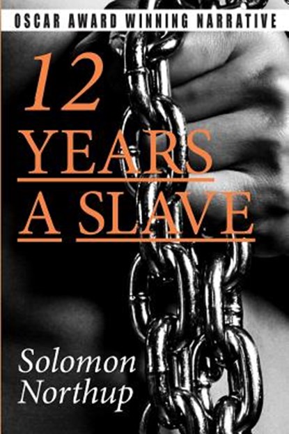 12 Years a Slave, Solomon Northup - Paperback - 9781497500327