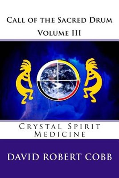 Call of the Sacred Drum: Crystal Spirit Medicine, David Robert Cobb - Paperback - 9781497522299