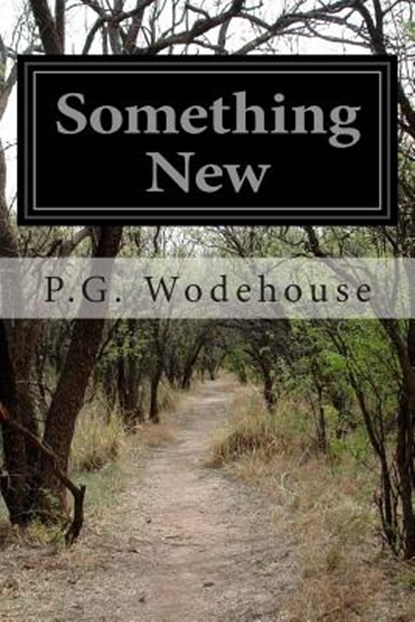 Something New, P. G. Wodehouse - Paperback - 9781497536166
