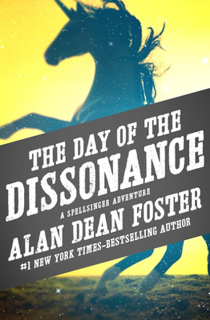 The Day of the Dissonance, Alan Dean Foster - Paperback - 9781497601741