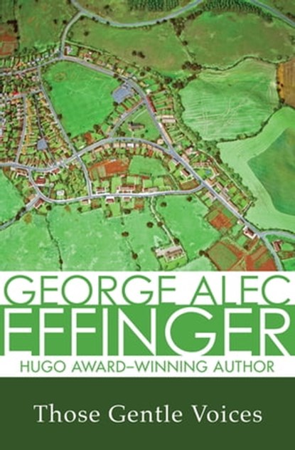 Those Gentle Voices, George Alec Effinger - Ebook - 9781497605466