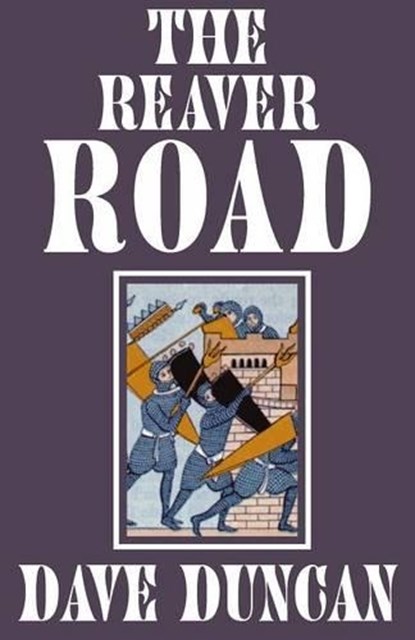 The Reaver Road, Dave Duncan - Ebook - 9781497605824