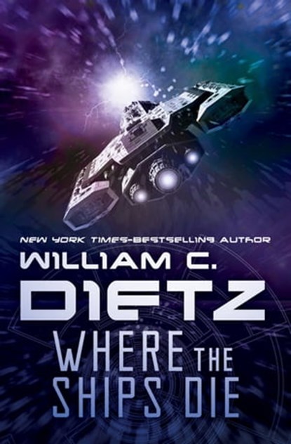 Where the Ships Die, William C. Dietz - Ebook - 9781497606678