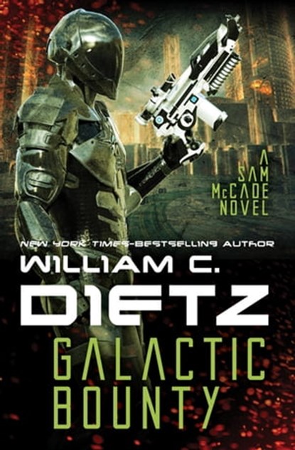 Galactic Bounty, William C. Dietz - Ebook - 9781497606913