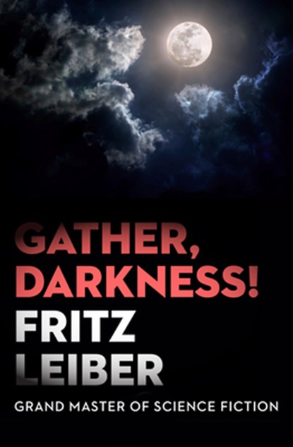 Gather, Darkness!, Fritz Leiber - Paperback - 9781497608085
