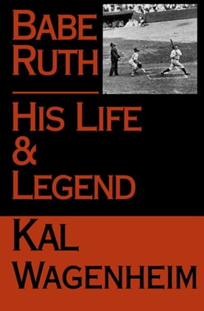 Babe Ruth, Kal Wagenheim - Ebook - 9781497611443