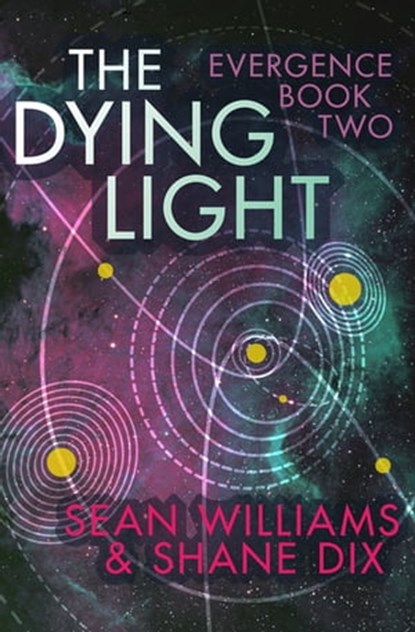 The Dying Light, Sean Williams ; Shane Dix - Ebook - 9781497611504