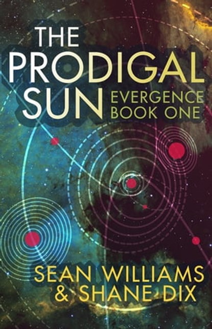The Prodigal Sun, Sean Williams ; Shane Dix - Ebook - 9781497611566