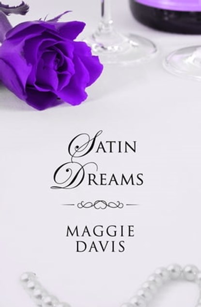 Satin Dreams, Maggie Davis - Ebook - 9781497613683